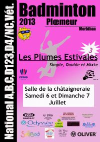 Les plumes estivales, badminton. Du 6 au 7 juillet 2013 à Ploemeur. Morbihan. 